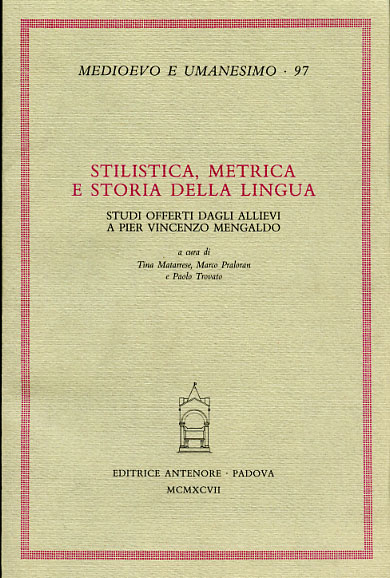 --- - Stilistica, metrica e storia della lingua. Studi offerti dagli allievi a Pier Vincenzo Mengaldo.