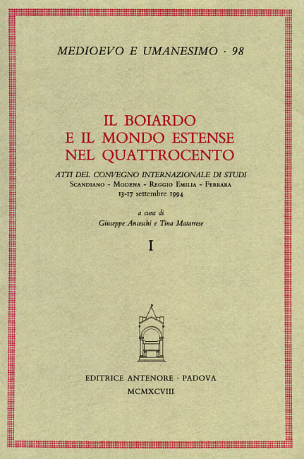 Atti del Convegno Internazionale di Studi: - Il Boiardo e il mondo Estense nel Quattrocento.