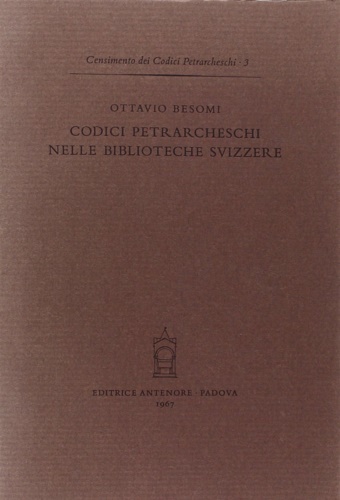 Besomi,Ottavio. - Codici petrarcheschi nelle biblioteche svizzere.