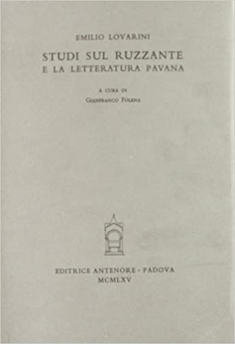 Lovarini,Emilio. - Studi sul Ruzzante e la letteratura pavana.