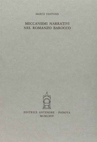 Fantuzzi,Marco. - Meccanismi narrativi nel romanzo barocco.