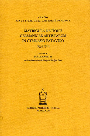 -- - Matricula nationis Germanicae artistarum in Gymnasio Patavino (1553-1721).