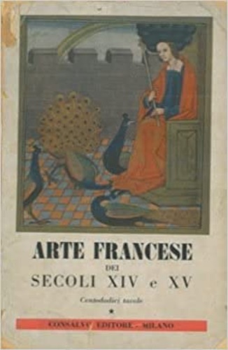 -- - Arte francese dei secoli XIV e XV.