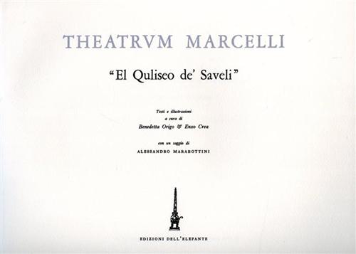 Origo,Benedetta. Crea,Enzo. - Theatrum Marcelli El Quliseo de' Saveli.