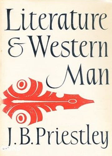 Priestley,J.B. - Literature and Western Man.