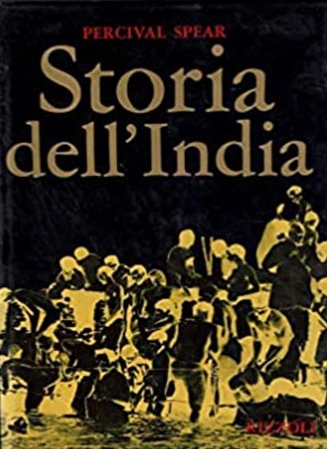 Spear,Percival. - Storia dell'India.