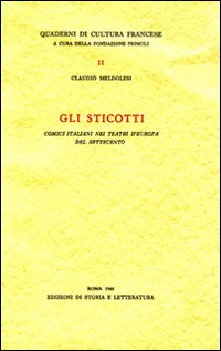 Meldolesi,Claudio. - Gli Sticotti. Comici italiani nei teatri d'Europa del Settecento.