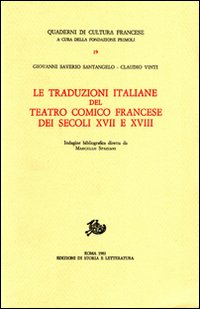 Santangelo,Giovanni Saverio. Vinti,Claudio. - Le traduzioni italiane del teatro comico francese dei secoli XVII e XVIII.