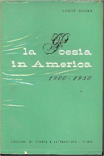 Bogan,Louise. - La poesia in America 1900-1950.