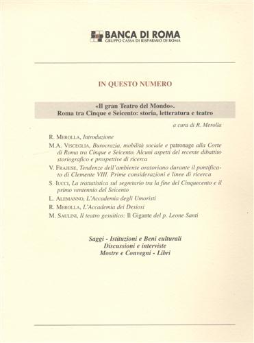 Visceglia,M.A. Frajese,V. Iucci,S. e altri. - Il gran Teatro del Mondo. Roma tra Cinque e Seicento: storia, letteratura e teatro. Anno III,n.1. Gennaio - aprile 1995.