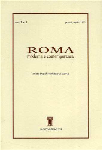 Schulte van Kessel,E. Guidoni,E. Santoro,R. e altri. - Stranieri a Roma (secc.XVI-XIX). Anno I,n.1. Gennaio - aprile 1993.