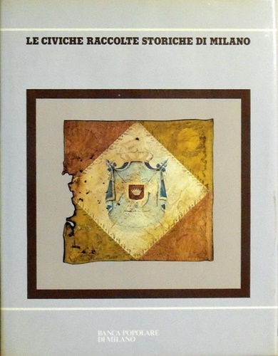 Guerri,R. Massagrande,D.L. Schiffini,S. - Le Civiche Raccolte Storiche di Milano.