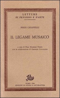 Chiappelli,Fredi. - Il legame musaico.