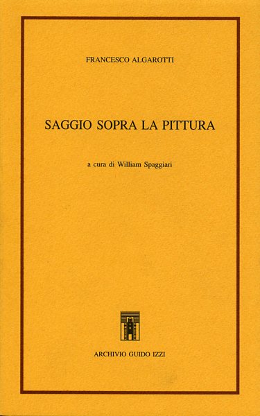 Algarotti,Francesco. - Saggio sopra la pittura.