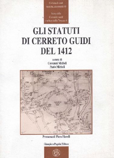 Micheli,Giovanni. Micheli,Paolo. - Gli Statuti di Cerreto Guidi del 1412.