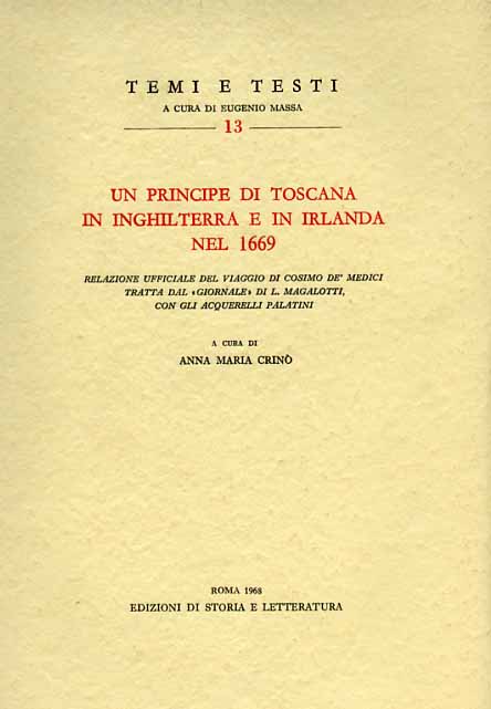 -- - Un Principe di Toscana in Inghilterra e in Irlanda nel 1669. Relazione ufficiale del viaggio di Cosimo De' Medici, tratta dal Giornale di L.Malagotti con gli acquerelli Palatini.
