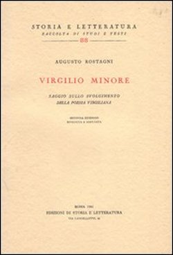 Rostagni,Augusto. - Virgilio Minore. Saggio sullo svolgimento della Poesia Virgiliana.