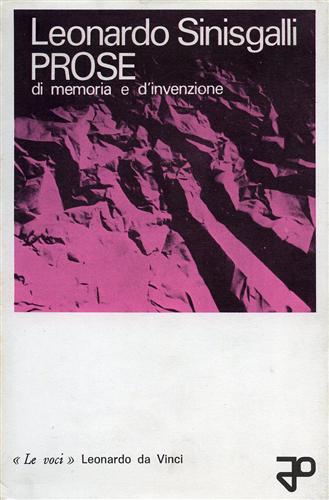 Sinisgalli,Leonardo. - Prose di memoria e d'invenzione. (Fiori pari, Fiori dispari, Belliboschi). (Celeberrimo e poliedrico lett