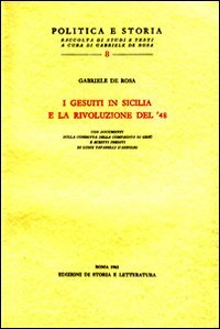 De Rosa,Gabriele. - I gesuiti in Sicilia e la rivoluzione del '48.
