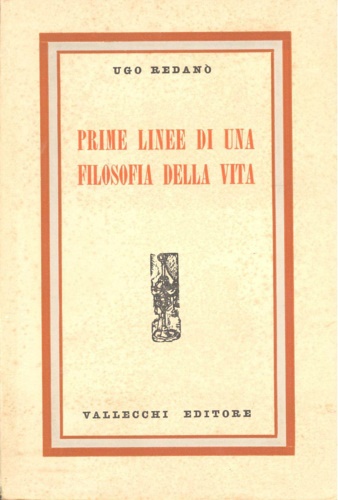 Redan,Ugo. - Prime linee di una filosofia della vita.