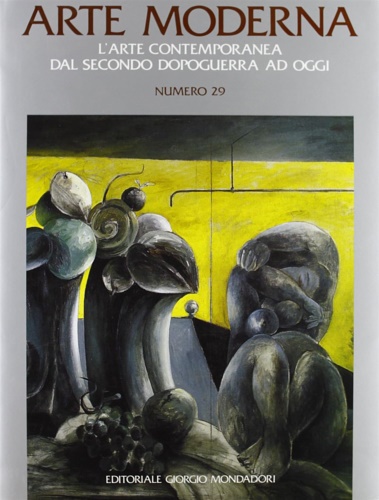 -- - Arte Moderna. N.29. L'arte contemporanea dal secondo dopoguerra ad oggi.