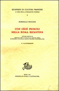 Spaziani,Marcello. - Con Gg Primoli nella Roma Bizantina. Lettere inedite di Nencioni, Serao, Scarfoglio, Giacosa, Verga, D'Annunzio, Pascarella, Bracco, Deledda, Pirandello ecc.