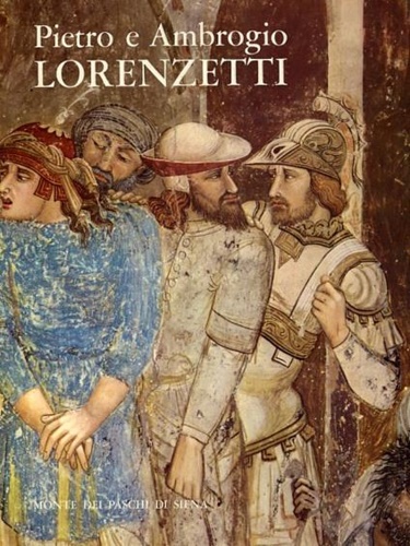 Carli,Enzo. - Pietro e Ambrogio Lorenzetti.