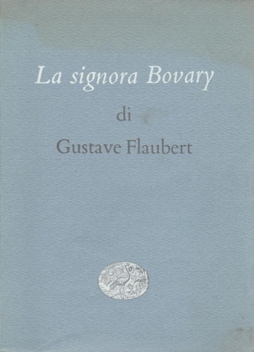 Flaubert,Gustave. - La signora Bovary.