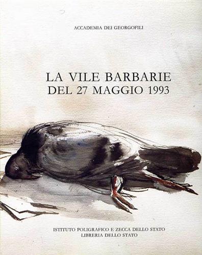 Scaramuzzi,F. Nanni,P. Gurrieri,F. et al. - La vile barbarie del 27 maggio 1993.