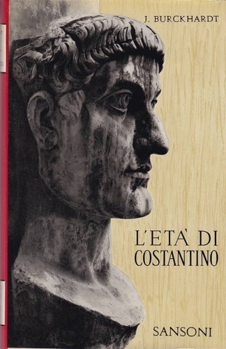 Burckhardt,Jacob. - L'Et di Costantino il Grande.