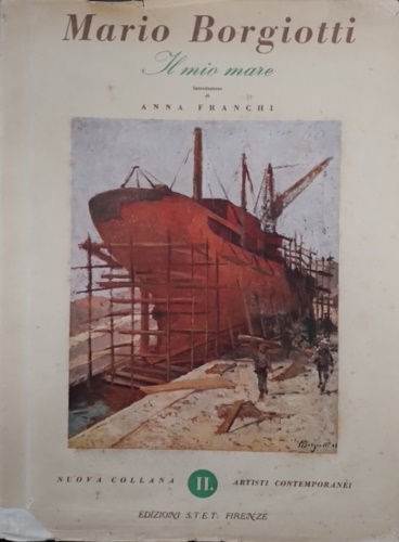 Borgiotti,Mario. - Mario Borgiotti. Il mio mare.