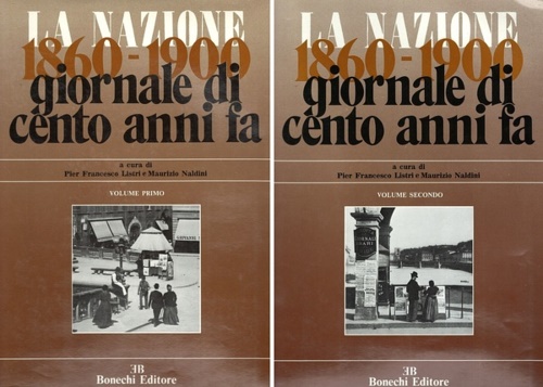 -- - 1860-1900. Giornale di cento anni fa. Dal quotidiano La Nazione cronache di Firenze e della Toscana, fatti e servizi dal mondo.