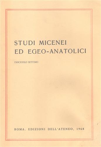 -- - Studi Micenei ed Egeo-Anatolici. Fascicolo VII. Indice articoli: -M.Durante,