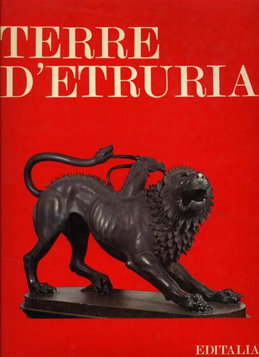 Hutton,E. Cairola,A. Luisi,L. e altri. - Terre d'Etruria.