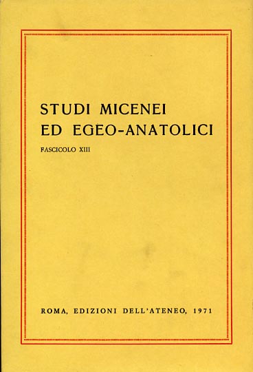 -- - Studi Micenei ed Egeo-anatolici. Fasc. XIII. Indice articoli: -V.Karageorgh