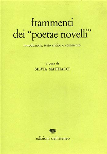 -- - I frammenti dei Poetae Novelli.