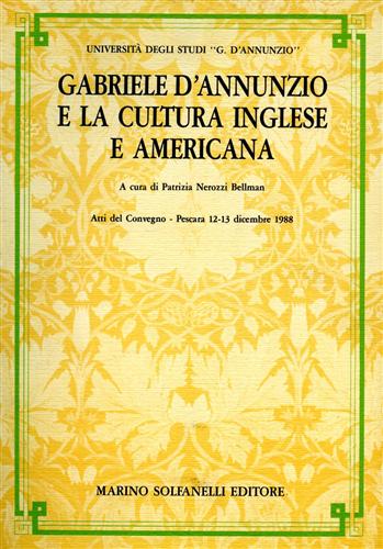 Atti del Convegno: - Gabriele D'Annunzio e la cultura inglese e americana.