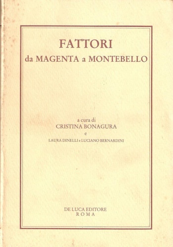Catalogo della Mostra al Cisternino del Poccianti. - Fattori da Magenta a Montebello.