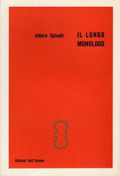 Spinelli,Altiero. - Il lungo monologo.