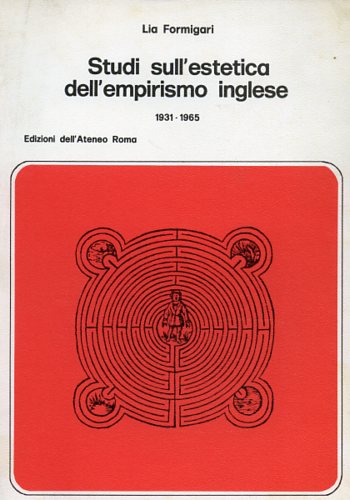 Formigari,Lia. - Studi sull'estetica dell'empirismo inglese 1931-1965.