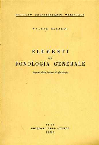 Belardi,Walter. - Elementi di fonologia generale.