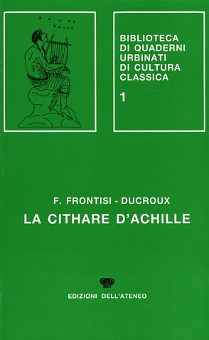 Frontisi-Ducroux,F. - La cithare d'Achille. Essai sur le potique de l'Iliade.