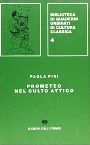 Pisi,Paola. - Prometeo nel culto attico.