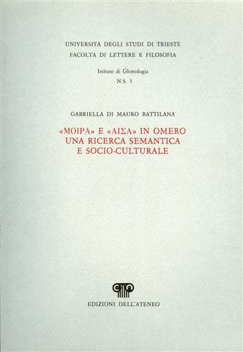 Di Mauro Battilana,Gabiella. - MOIPA' e AISA in Omero. Una ricerca semantica e socio-culturale.