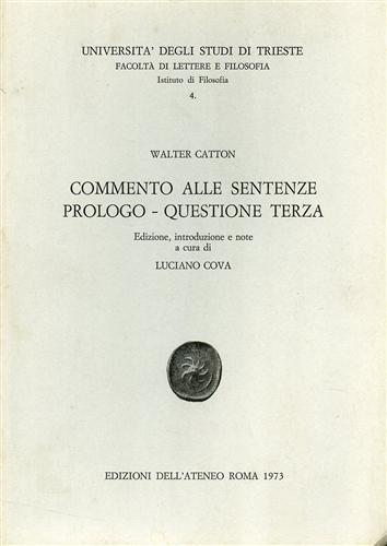 Catton,Walter. - Commento alle sentenze. Prologo. Questione terza.
