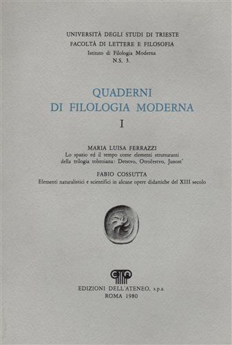 Ferrazzi,M.L. Cossutta,F. - Quaderni di filologia moderna I. Lo spazio ed il tempo come elementi strutturanti della trilogia telstoiana: Detstvo,