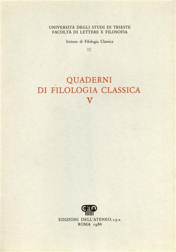 Stella,L.A. Fabbro,E. Puppini,P.e altri. - Quaderni di filologia classica.n.5.