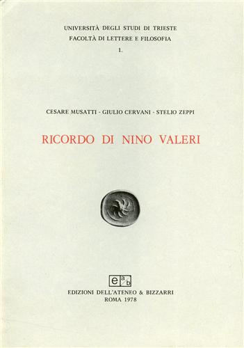 Musatti,Cesare. Cervani,Giulio. Zeppi,Stelio. - Ricordo di Nino Valeri.