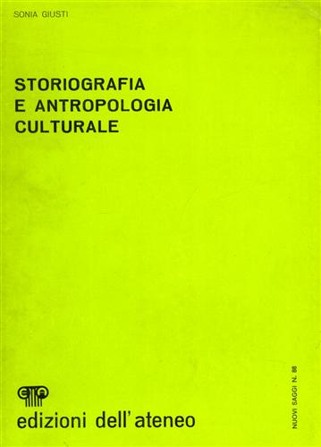 Giusti,Sonia. - Storiografia e antropologia culturale.