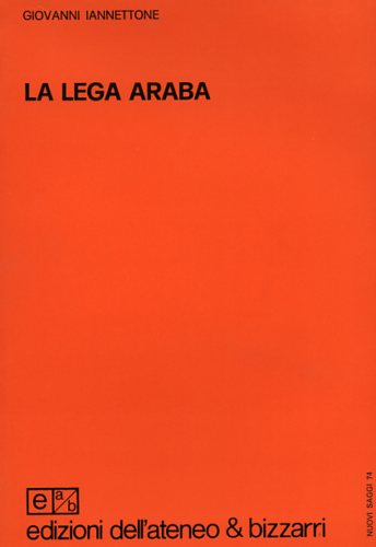 Iannettone,Giovanni. - La lega araba.